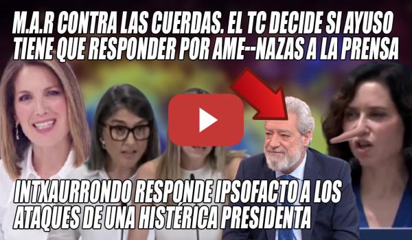 Embedded thumbnail for ¡M.A.R. puede IR PALANTE!🔥OJO al SOPAPO de Espinar, Intxaurrondo y Bergerot a una HISTÉRICA Ayuso🔥