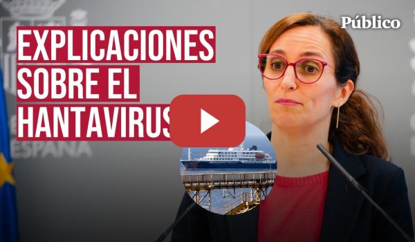 Embedded thumbnail for 🔴Directo | Sigue las explicaciones del Gobierno sobre el hantavirus tras reunirse con la OMS