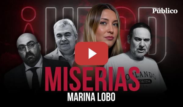 Embedded thumbnail for MISERIAS | HECD, con Marina Lobo - Programa completo - De Ábalos, Cerdán y Koldo