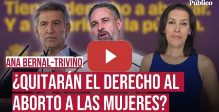 Embedded thumbnail for ¿Quitarán el derecho al ABORTO a las mujeres?, por Ana Bernal Triviño