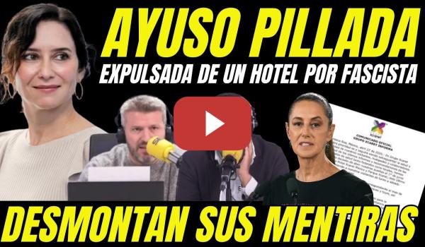 Embedded thumbnail for HOTEL MEXICANO EXPULSA AYUSO "PRENSA EN MEXICO TUMBA BULO CANCELACIÓN DEL VIAJE" HUIDA A ESPAÑA