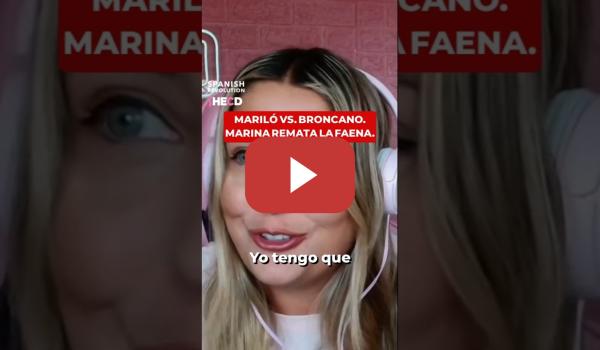 Embedded thumbnail for Mariló VS Broncano. Marina Lobo remata la faena.