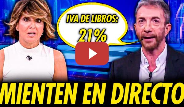 Embedded thumbnail for FAKE NEWS EN EL HORMIGUERO. SONSOLES Y PABLO MOTOS MIENTEN SOBRE EL IVA DE LOS LIBROS