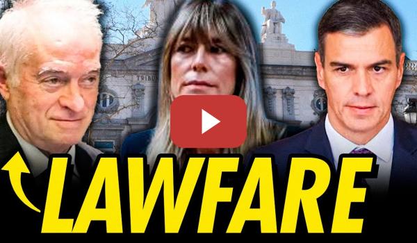Embedded thumbnail for LAWFARE EN ESPAÑA: LA JUSTICIA COMO ARMA POLÍTICA