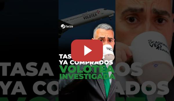 Embedded thumbnail for VOLOTEA INVESTIGADA POR LA TASA DE VUELOS YA COMPRADOS