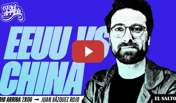 Embedded thumbnail for &quot;Ni China ni los BRICS: la globalización la está tirando abajo EEUU&quot; | Juan Vázquez - Río Arriba 2x6