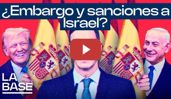 Embedded thumbnail for La Base 6x6 | ¿En qué consisten realmente los anuncios de Sánchez sobre Israel?