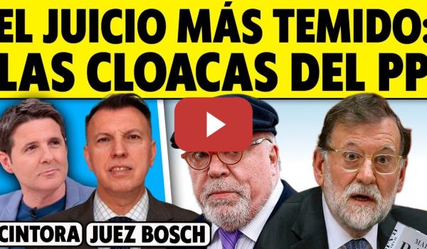 Embedded thumbnail for EL JUICIO MÁS TEMIDO: LAS CLOACAS DEL PP. ¿QUÉ PASARÁ? EL JUEZ BOSCH ANALIZA