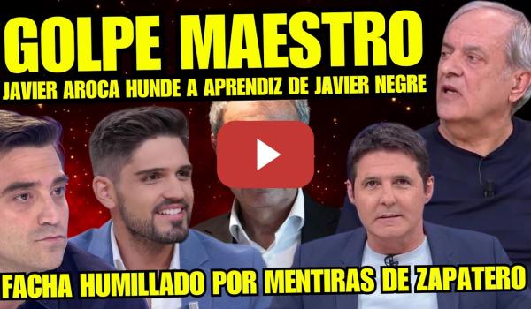 Embedded thumbnail for JAVIER AROCA DESTROZA al NIÑATO HUGO PEREIR4 por MENTIR SIBILINAMENTE en el CASO ZAPATERO
