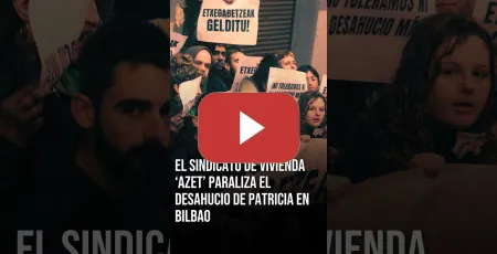 Embedded thumbnail for Paralizado el DESAHUCIO de Patricia, su hija y sus dos nietos gracias al sindicato de vivienda AZET
