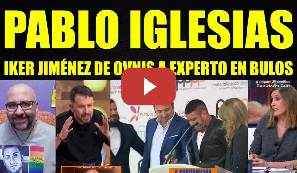 Embedded thumbnail for Pablo Iglesias señala que Iker Jiménez no puede pasar de ovnis a información política bulera.