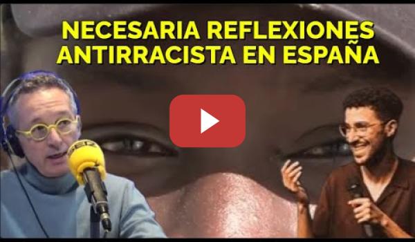 Embedded thumbnail for Reflexiones antirracistas necesarias sobre VOX, Badalona, Migración, activismo.