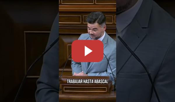 Embedded thumbnail for Gabriel Rufián a VOX: &quot;va a tener que trabajar HASTA ABASCAL&quot; 🤣