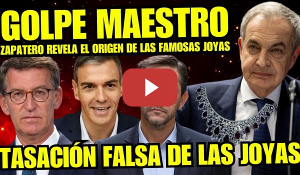 Embedded thumbnail for ZAPATERO SE MERIENDA A FEIJÓO Y DESCUBRE FALSA TASACIÓN JOYAS PARA INOCENCIA "ENTREVISTA HISTÓRICA"