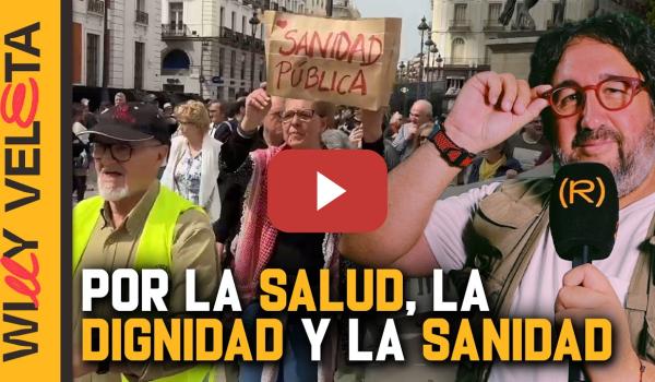 Embedded thumbnail for CORDÓN SANITARIO a los que quieren PRIVATIZAR la SANIDAD PÚBLICA | Willy