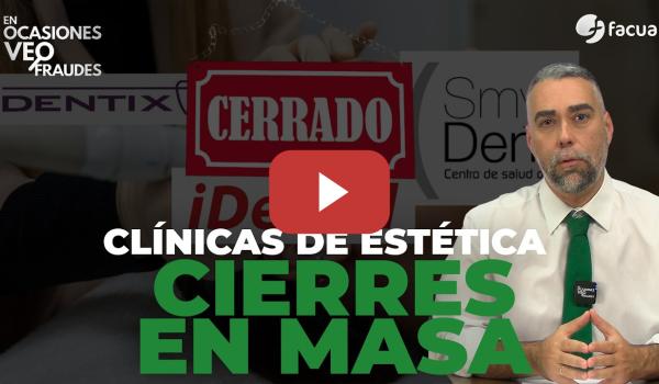 Embedded thumbnail for CIERRES EN MASA DE CLÍNICAS DE ESTÉTICA