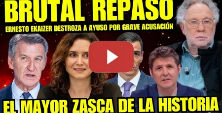 Embedded thumbnail for TENSIÓN MÁXIMA "ERNESTO EKAIZER PEGA BOFETADA HISTÓRICA A AYUSO POR GRAVE ACUSACIÓN" AYUSO NERVIOSA