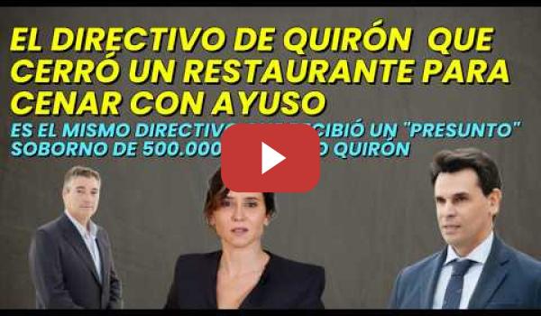 Embedded thumbnail for Ayuso cenó con el directivo de Quirón que recibió un "Presunto" soborno de Alberto Quirón