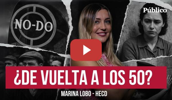Embedded thumbnail for NO-DO: los años 50 a lo que nos quieren llevar | Marina lobo contra la nostalgia reaccionaria