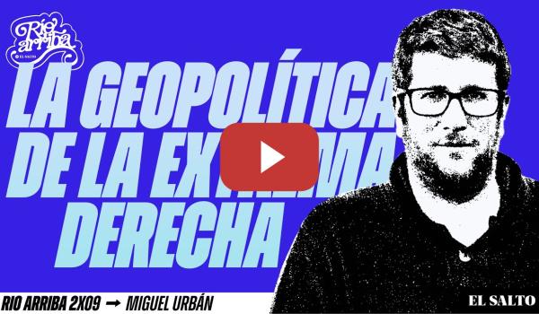 Embedded thumbnail for "Trump se parece más a Berlusconi que a Musolini" | Miguel Urbán - Río Arriba 2x9