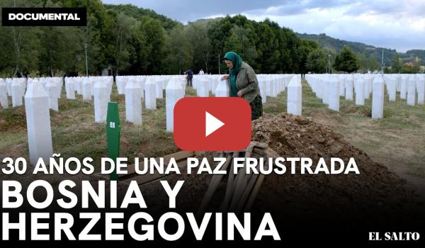 Embedded thumbnail for Bosnia y Herzegovina. 30 años de una paz frustrada