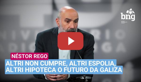 Embedded thumbnail for Néstor Rego na Radio Galega: «Altri espolia, Altri hipoteca o futuro da Galiza»
