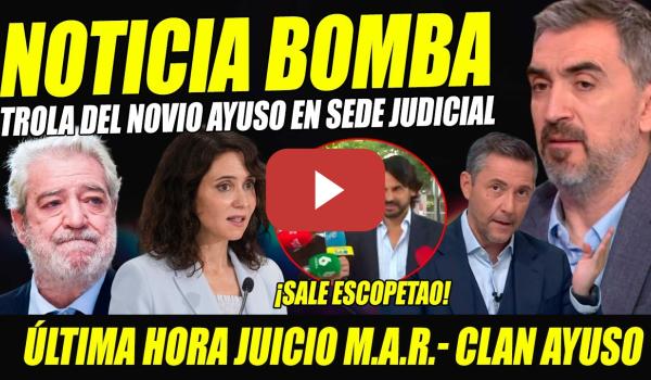 Embedded thumbnail for BOMBAZO:NOVIO AYUSO SUELTA TROLA JUICIO MIGUEL ÁNGEL RODRÍGUEZ.HACKEO SELECTIVO MÓVIL BORRA MENSAJES