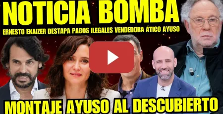 Embedded thumbnail for ERNESTO EKAIZER ANTICIPA FIN PARA AYUSO Y PACTO DE SILENCIO “PP HA COMPRADO A LA VENDEDORA ÁTICO”