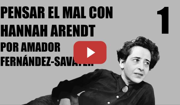 Embedded thumbnail for Pensar el mal con Hannah Arendt 1. Taller con Amador Fernández-Savater