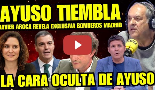Embedded thumbnail for JAVIER AROCA HUNDE EN LA MISERIA A AYUSO “BOMBEROS SUELTAN BOMBA SOBRE LA CARA OCULTA DEL PP MADRID”