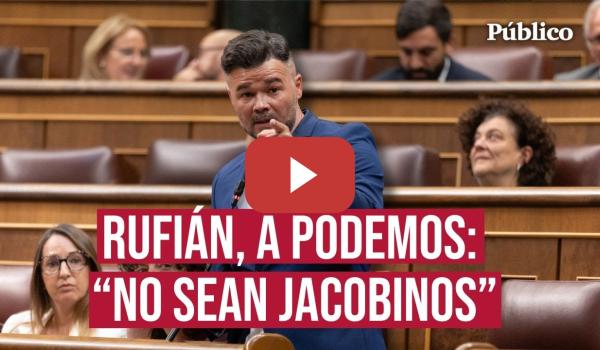 Embedded thumbnail for El tajante mensaje de Rufián a Podemos: “No les entiendo”