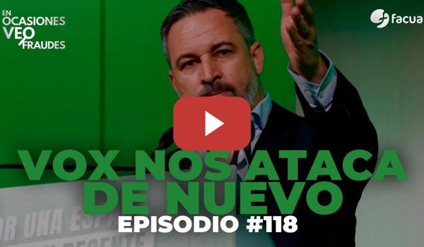 Embedded thumbnail for VOX NOS ATACA DE NUEVO | EN OCASIONES VEO FRAUDES