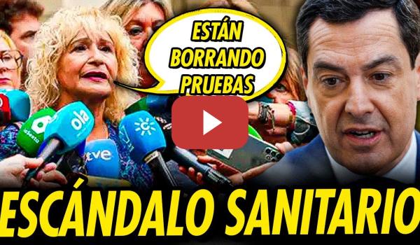 Embedded thumbnail for ESCÁNDALO SANITARIO: EL PP DESTRUYE PRUEBAS EN ANDALUCÍA
