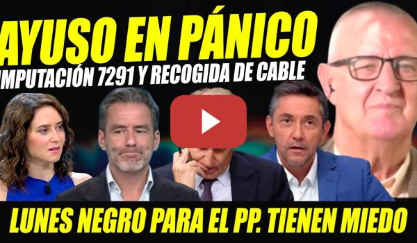 Embedded thumbnail for AYUSO EN PÁNICO: IMPUTACIÓN Y RECOGIDA DE CABLE. FEIJÓO TIENE MIEDO. CALDERA DESAFÍA AL PP. 7291