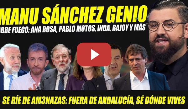 Embedded thumbnail for MANU SÁNCHEZ DESTROZA A ANA ROSA, EL HORMIGUERO, INDA, RAJOY. PERRO ANDALUZ INVITA A DAVID SÁNCHEZ