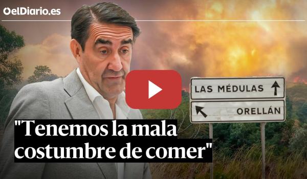Embedded thumbnail for El CONSEJERO de Medio Ambiente llega tarde al INCENDIO en LAS MÉDULAS (León) porque estaba COMIENDO