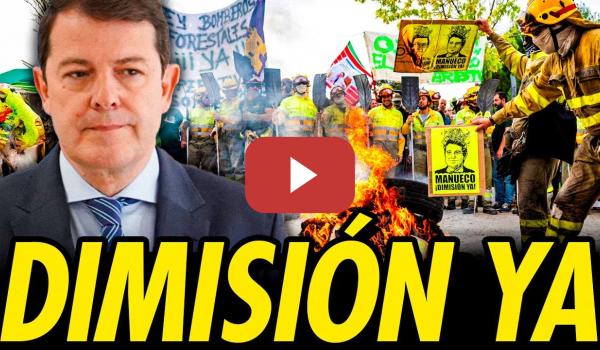 Embedded thumbnail for BOMBEROS DE CASTILLA Y LEÓN PROTESTAN CONTRA MAÑUECO