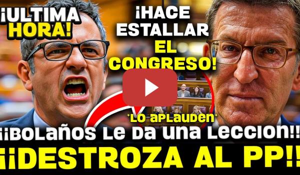 Embedded thumbnail for 💥 ¡¡YA BASTA!! BOLAÑOS ESTALLA Y DESMONTA AL PP POR BLANQUEAR LOS ATAQUES ULTRA CONTRA EL GOBIERNO