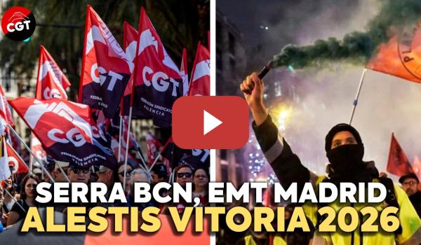 Embedded thumbnail for EN LUCHA: SERRA BARCELONA, ALESTIS y CONCENTRACIÓN EMT MADRID | CGT EN RED