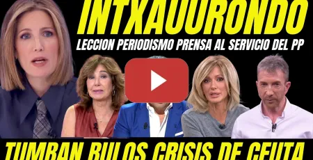 Embedded thumbnail for SILVIA INTXAURRONDO REVIENTA EL BULO DEL ASALTO MASIVO A CEUTA A LA PRENSA CARROÑERA DEL PP