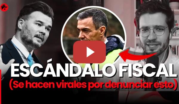 Embedded thumbnail for 🚨 Estalla X: Alan Barroso y Gabriel Rufián señalan el escándalo fiscal del PSOE