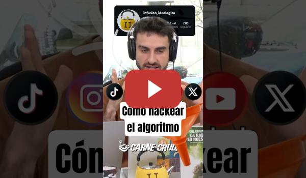 Embedded thumbnail for Cómo hackear el algoritmo. Con @InfusiónIdeológica (CARNE CRUDA) #redessociales #luchasocial