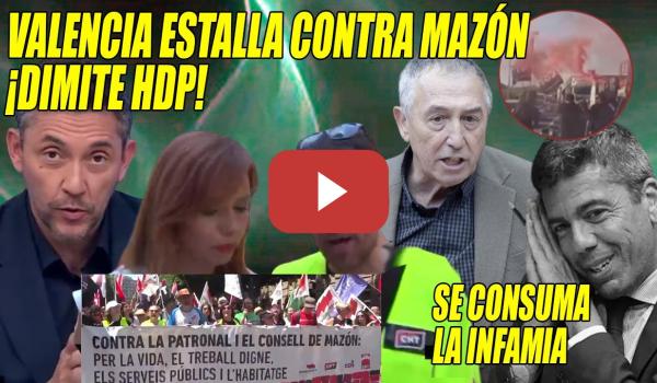 Embedded thumbnail for ¡Mazón HIJO de P* !💥Baldoví REVIENTA y Valencia SALE a la CALLE contra PP y VOX💥