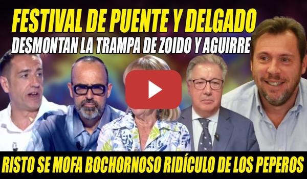 Embedded thumbnail for PILLADA📢FESTÍN de Puente y Delgado HACIENDO TRIZAS a Aguirre, Zoido x TRAMPAS de DEUDA!Risto SE MOFA