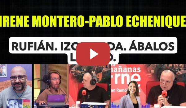 Embedded thumbnail for Irene Montero y Pablo Echenique. Izquierda, Rufián, Ábalos, Líbano, Navantia.