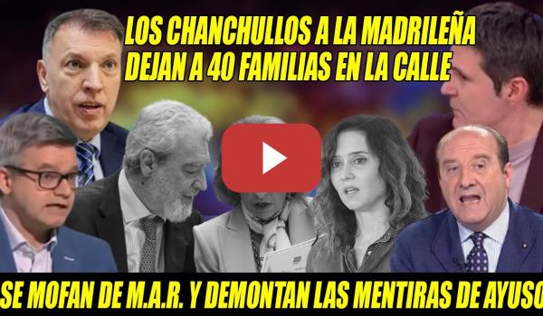 Embedded thumbnail for ¡BOOM!💥MOFAS a MAR y a la MENTIROSA de Ayuso💥CHANCHULLOS del PP dejan a 40 FAMILIAS sin VIVIENDA