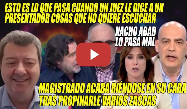 Embedded thumbnail for JUEZ le da una TOCATA ANTOLÓGICA a NACHO ABAD⚡Losada y Arroyo REVIENTAN x PROTESTA de JUECES FACHA