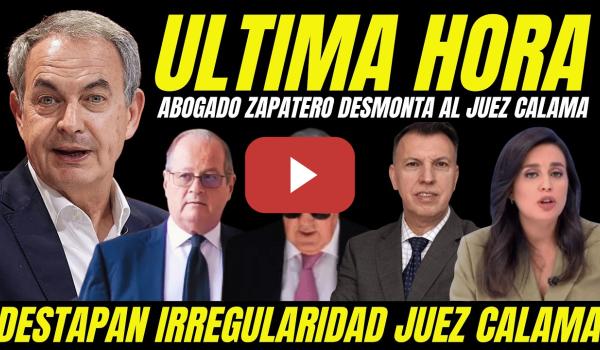 Embedded thumbnail for ABOGADO DE ZAPATERO DESMONTA FARSA AL JUEZ CALAMA Y DESTAPA IRREGULARIDAD GRAVE INSPECCIÓN HACIENDA