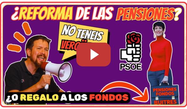 Embedded thumbnail for 💣Desmontamos a la Ministra🎯 &quot;Pablo Iglesias se lo dejó claro: con las pensiones no se negocia&quot; ✊💣
