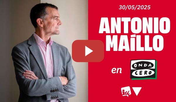 Embedded thumbnail for ENTREVISTA | Antonio Maíllo en Onda Cero